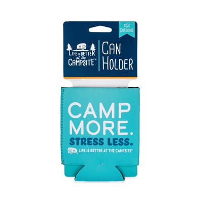 Life is Better at the Campsite Can Holder